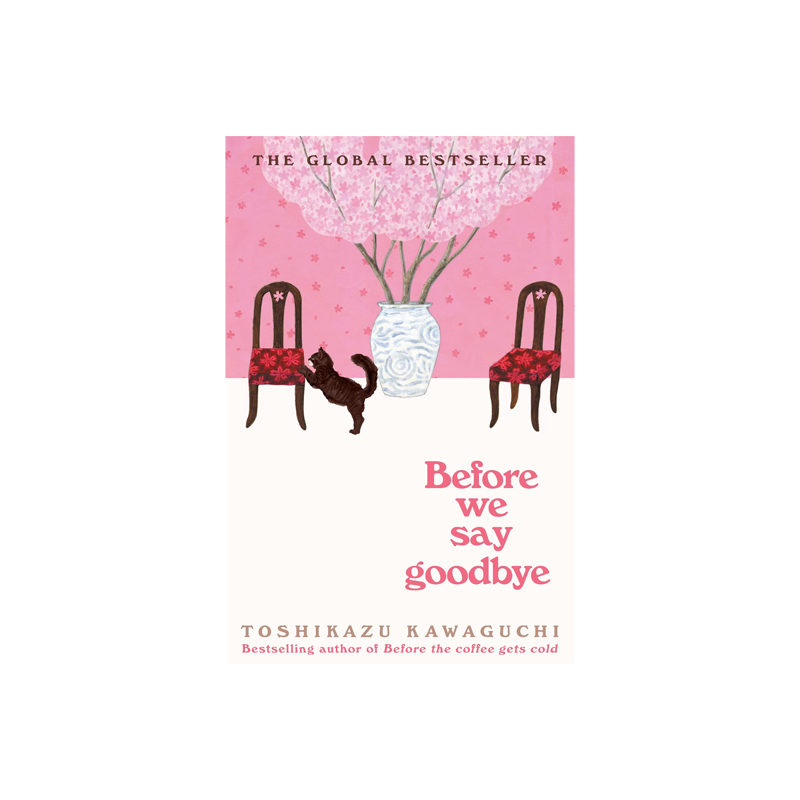 Before we say goodbye by Toshikazu Kawaguchi