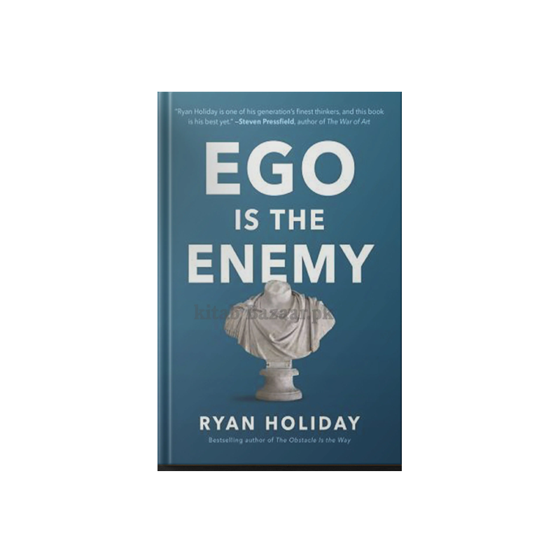 Ego Is the Enemy by Ryan Holiday