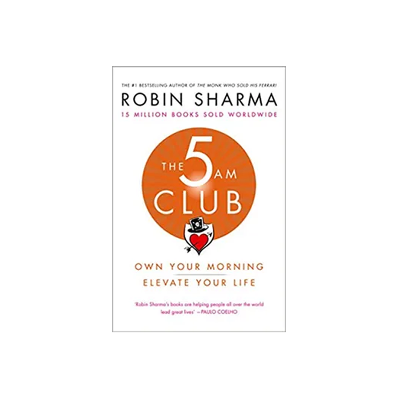 The 5 AM Club by Robin Sharma