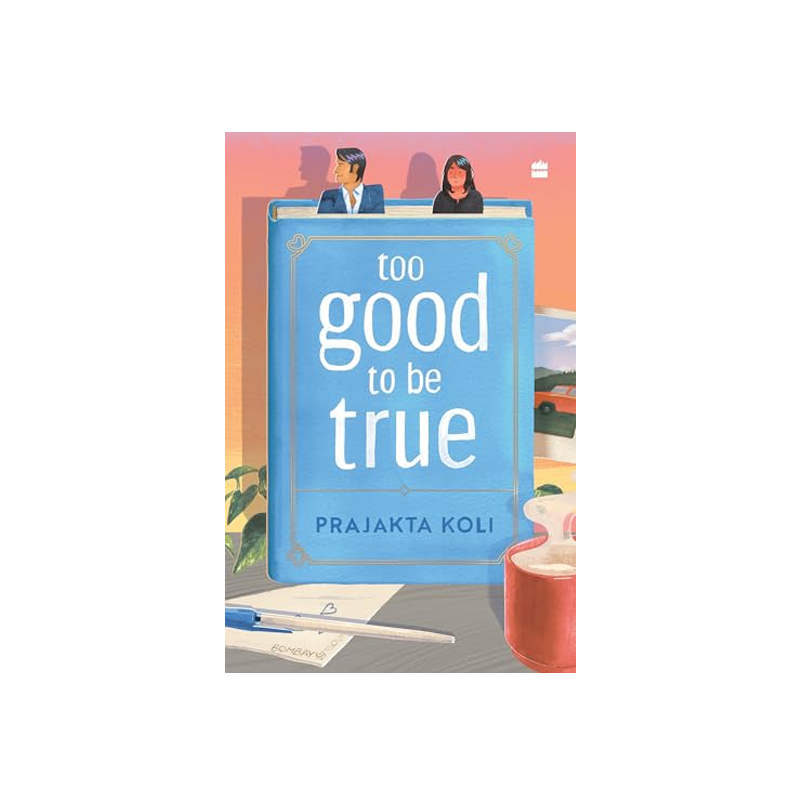 Too good to be true by Prajakta Koli