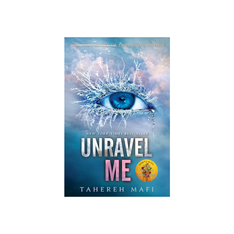 Unravel me by Tahereh Mafi