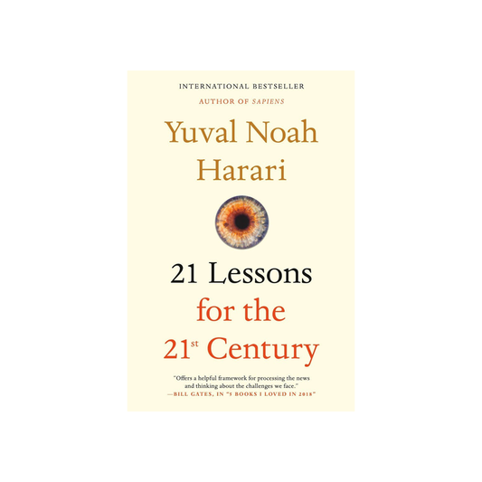 21 Lessons for the 21st Century by Yuval Noah Harari