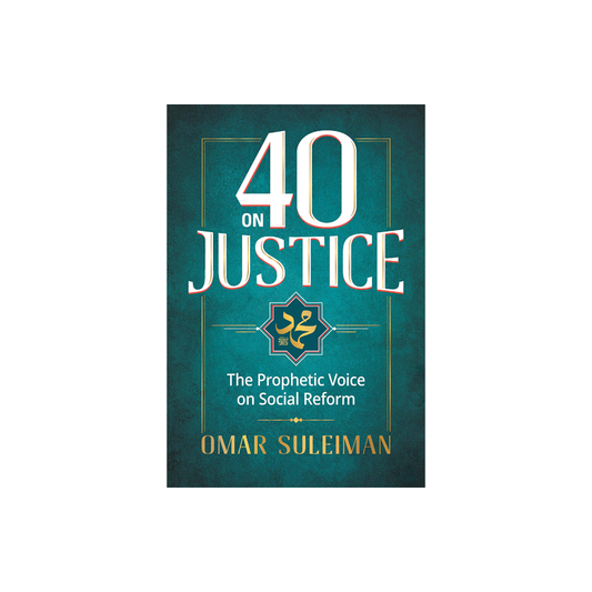 40 on justice by Omar Suleiman