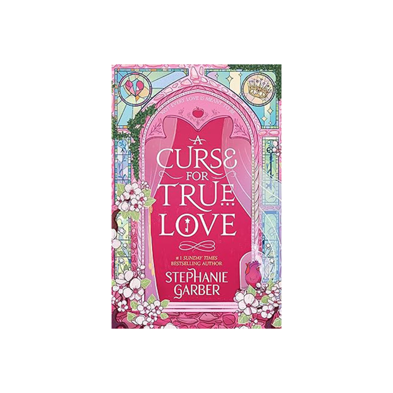 A Curse For True Love by Stephanie Garber