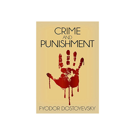 Crime and punishment by Fyodor Dostoevsky