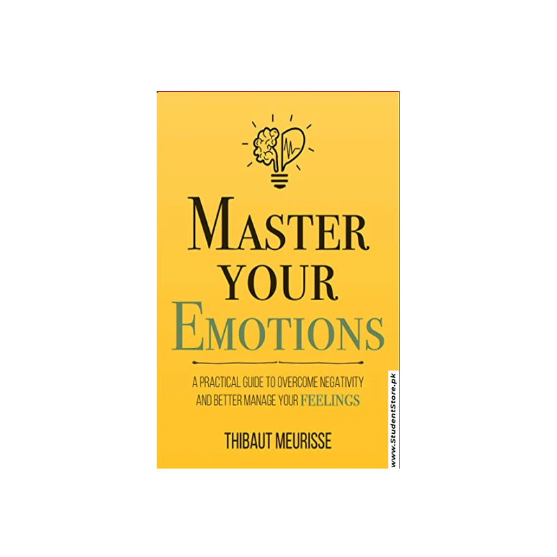 Master Your Emotions by Thibaut Meurisse