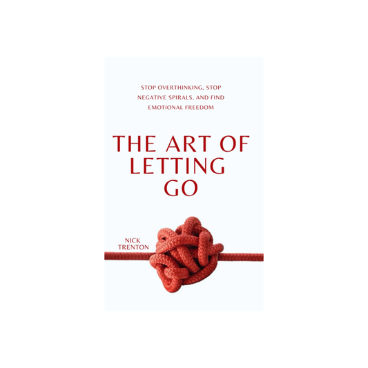 The Art of Letting Go by Nick Trenton