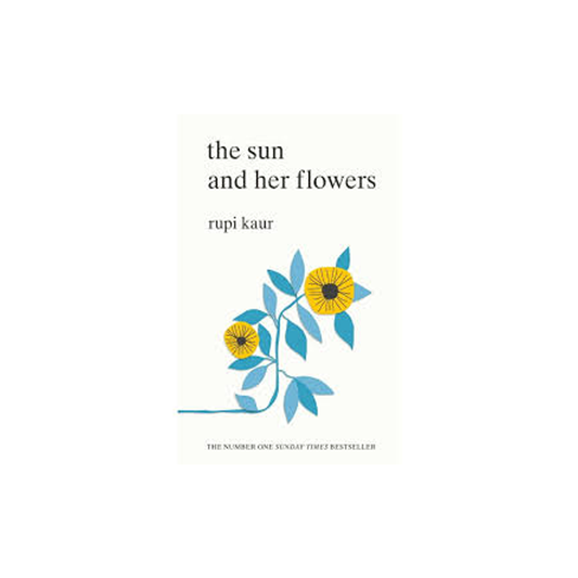 The Sun and Her Flowers by Rupi Kaur