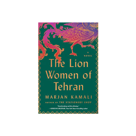 The lion women of terhan by Marjan Kamali